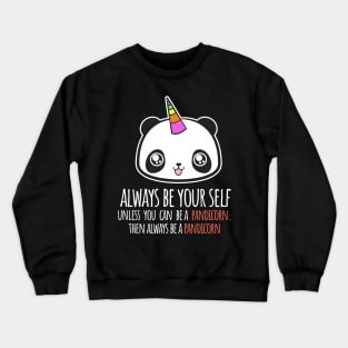 'Always Be A Pandicorn' Funny Panda Gift Crewneck Sweatshirt